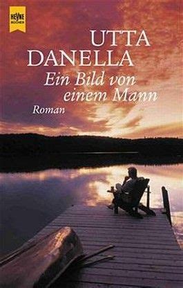 Ein Bild Von Einem Mann Roman Tb Von Utta Danella Bei Lovelybooks