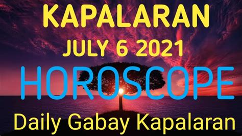 Tagalog Horoscope Daily Horoscope For Today Gabay Ng Kapalaran July