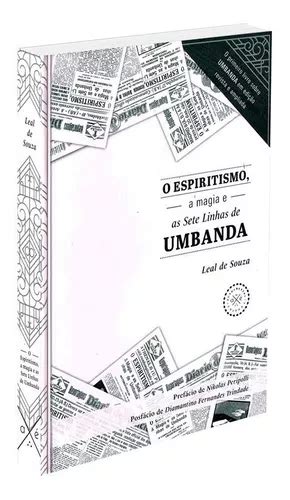 O Espiritismo A Magia E As Sete Linhas De Umbanda De De Souza Leal