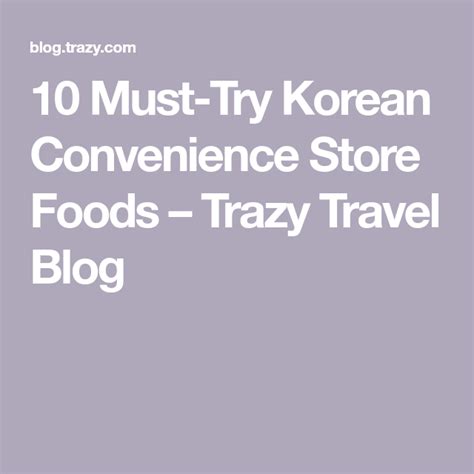 Must Try Korean Convenience Store Foods Artofit