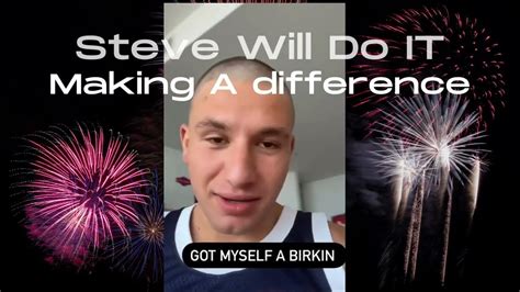 Steve Will Do It Making A Difference Youtube