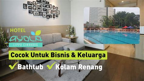 Hotel Di Cikarang Ayola Hotel Lippo Cikarang Cocok Untuk Bisnis Dan