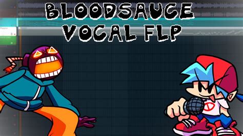 BLOODSAUCE VS Peppino But Whitty Sings It BLOODSAUCE Vocal FLP