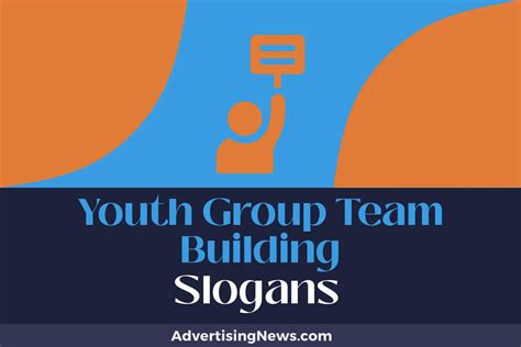 646 Youth Group Team Building Slogans to Drive Success! - Advertising News