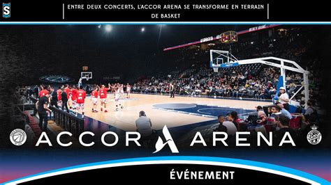 Entre Deux Concerts Laccor Arena Se Transforme En Terrain De Basket