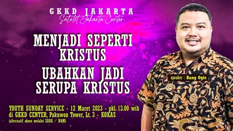 Youth Gkkd Jakarta Satelit Jakarta Center Maret Pkl Wib