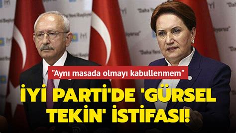 İYİ Parti de Gürsel Tekin istifası Aynı masada olmayı kabullenmem