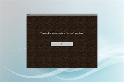 You Need To Authenticate To Microsoft Services Minecraft Fix