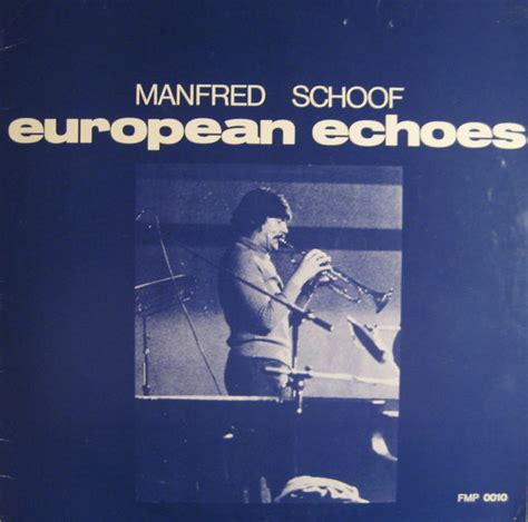 European Echoes By Manfred Schoof Album FMP FMP 0010 Reviews