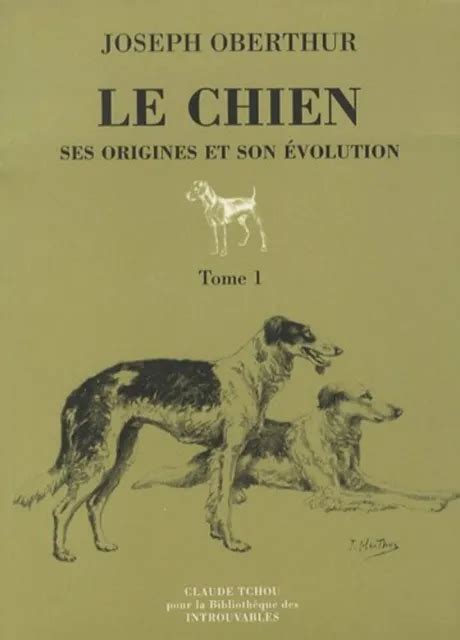 LE CHIEN ses origines et son évolution numéro 1 Bon état EUR 6 00