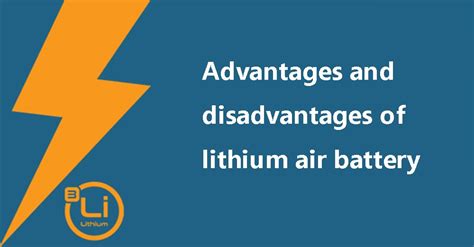 Lithium air battery types - advantages and disadvantages - The Best lithium ion battery ...