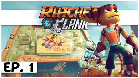 Ratchet And Clank PS4 Ep 1 The First Hour Of Gameplay Let S