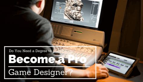 Do You Need A College Degree to Be a Pro Game Designer?