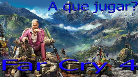 Análisis Far Cry 4 español A que jugar YouTube