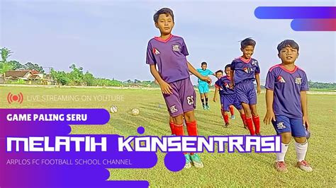 Game Seru Untuk Melatih Konsentrasi Sebelum Latihan Footballskills