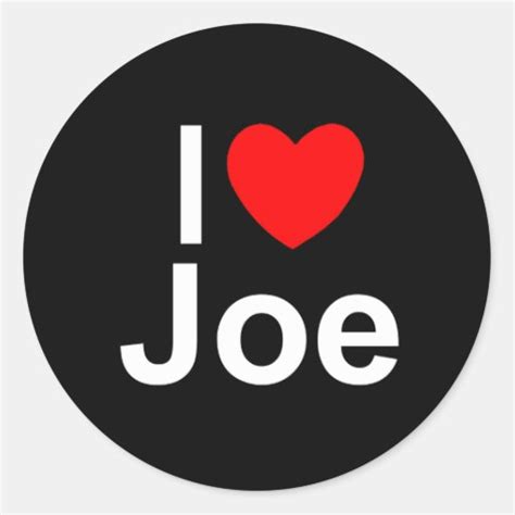 I Love (Heart) Joe Classic Round Sticker | Zazzle