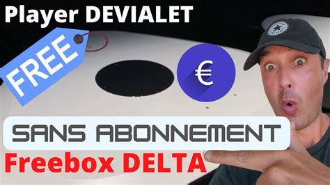 Player Devialet Sans Abonnement Chez Free Tout Ce Qu On Peut Faire