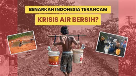 Benarkah Indonesia Terancam Krisis Air Bersih Youtube