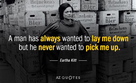 TOP 25 QUOTES BY EARTHA KITT (of 94) | A-Z Quotes