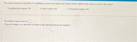 Solved The mean scores for students in a statistics course | Chegg.com 