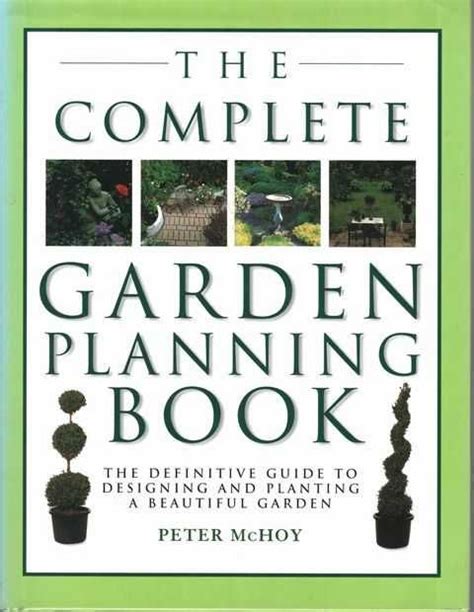 BIBLIO | The Complete Garden Planning Book: The Definitive Guide to ...