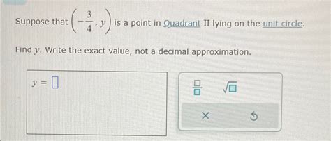 Solved Suppose That 34 Y ﻿is A Point In Quadrant Ii Lying