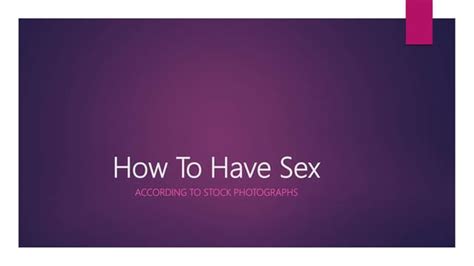 How To Have Sex Ppt Free Download