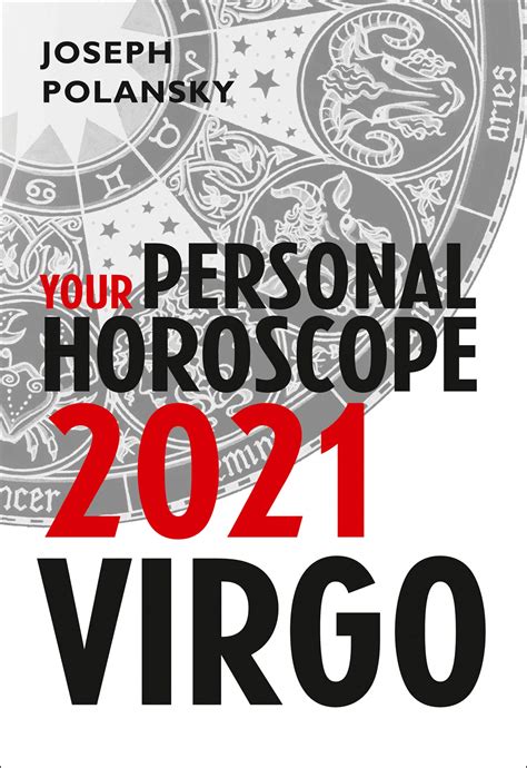 Virgo 2021 Your Personal Horoscope By Joseph Polansky Goodreads