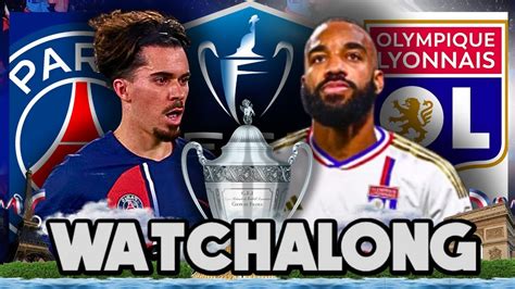 PSG 0 0 Lyon Coupe De France LIVE WATCH ALONG YouTube