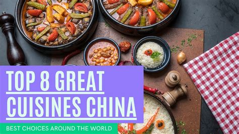 The 8 Great Cuisines Of China Chinesecuisine Great Cuisines