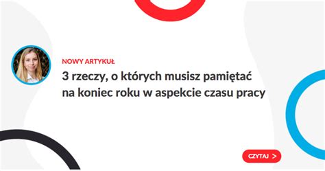 Rzeczy O Kt Rych Musisz Pami Ta Na Koniec Roku W Aspekcie Czasu