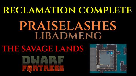 Reclamation Complete Lets Play Dwarf Fortress Gameplay Ep Youtube