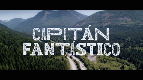 CAPITÁN FANTÁSTICO | Trailer subtitulado HD - YouTube