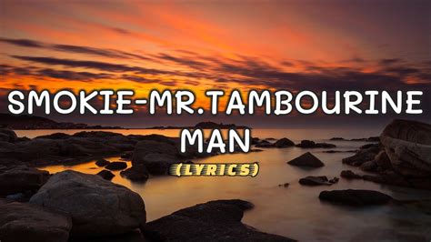 Smokie Mr Tambourine Man Lyrics YouTube