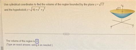 Solved Use Cylindrical Coordinates To Find The Volume Of The