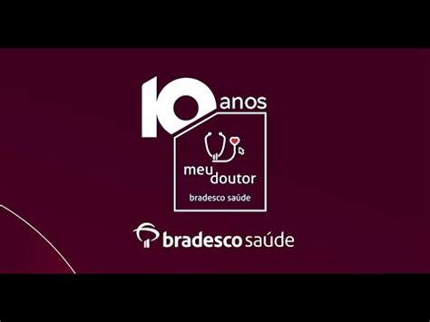 Bradesco Saúde Programa Meu Doutor completa 10 anos YouTube