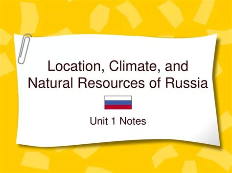 Ppt Location Climate And Natural Resources Of Russia Powerpoint