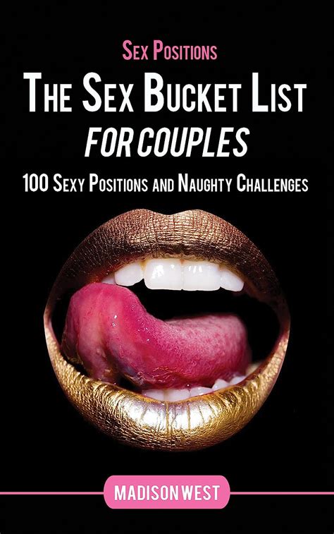 Amazon Co Jp Sex Positions The Sex Bucket List For Couples 100 Sexy