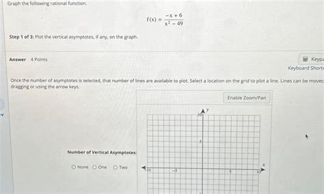 Solved Graph The Following Rational Function F X X2−49−x 6