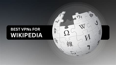 5 Best VPNs To Unblock Wikipedia From Anywhere In 2025 TechNadu