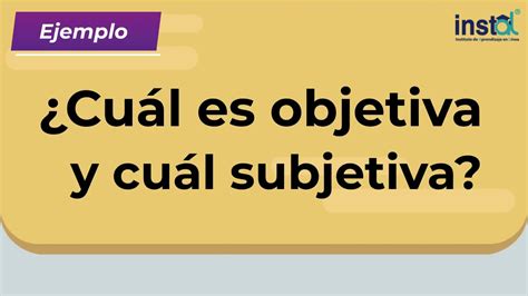 Descubre La Diferencia Entre Subjetivo Y Objetivo Gu A Completa Todo