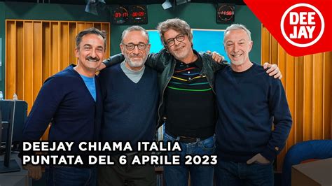 Deejay Chiama Italia Puntata Del 6 Aprile 2023 Ospite Samuele