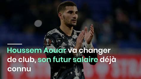 Houssem Aouar va changer de club son futur salaire déjà connu YouTube