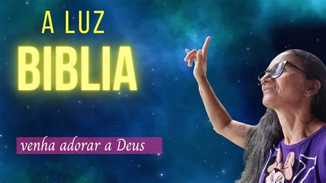 10 03 A Luz Da Biblia YouTube