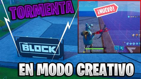 Como Colocar La Tormenta En Modo Creativo En Fortnite Youtube