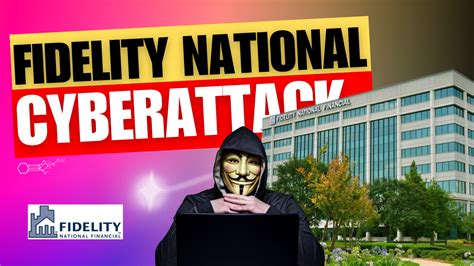 Fidelity National Financial Cyber Attack: What We Know So Far