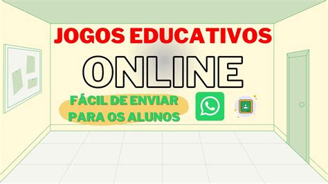 JOGOS EDUCATIVOS PARA SALA DE AULA