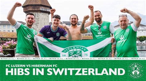 Meeting Hibs Fans In Switzerland FC Luzern Vs Hibernian FC UEFA