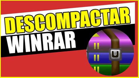 Como Usar O Winrar Para Descompactar Arquivos Youtube