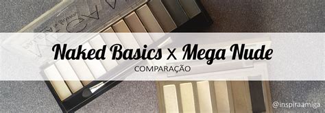 Compara O Paleta Naked Basics X Paleta Mega Nude Inspira Amiga
